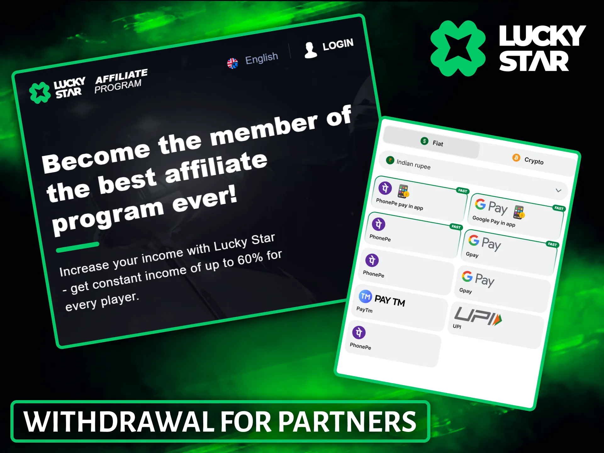Take advantage of universal local payment systems to ensure fast withdrawals to partners on the Lucky Star platform.