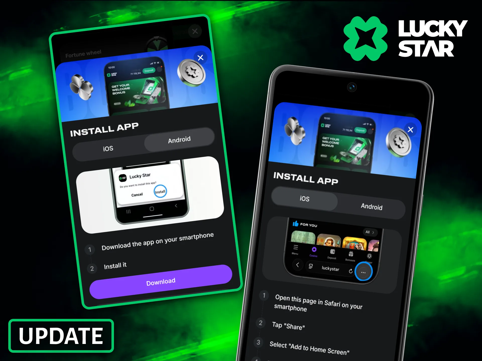 Follow simple on-screen instructions to download and update the Lucky Star application.
