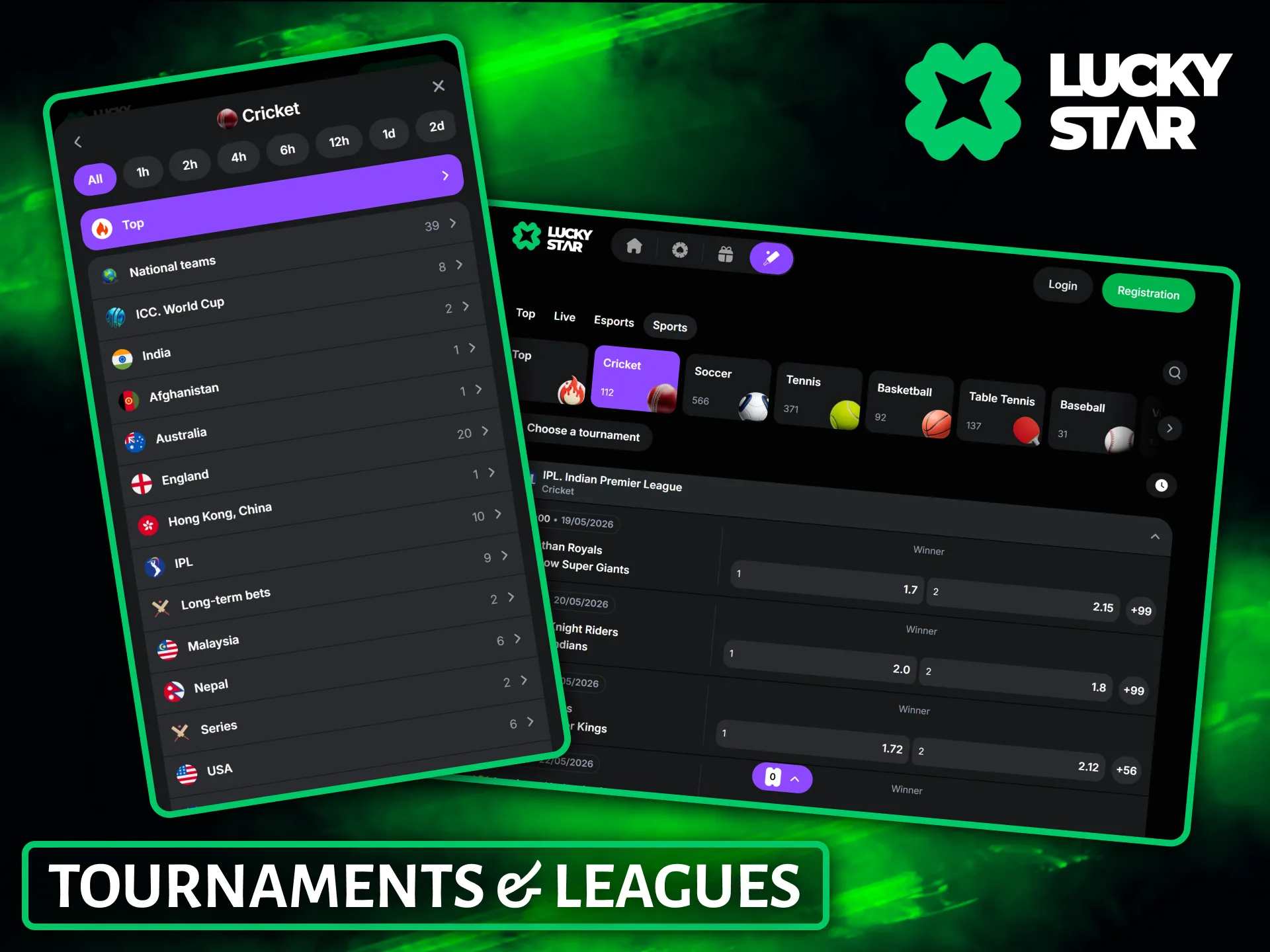 At Lucky Star you will find a wide range of international cricket tournaments and leagues.