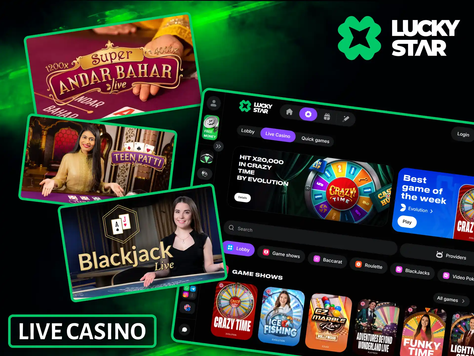 Play alongside real dealers in the premium lobby of the Lucky Star Live Casino.