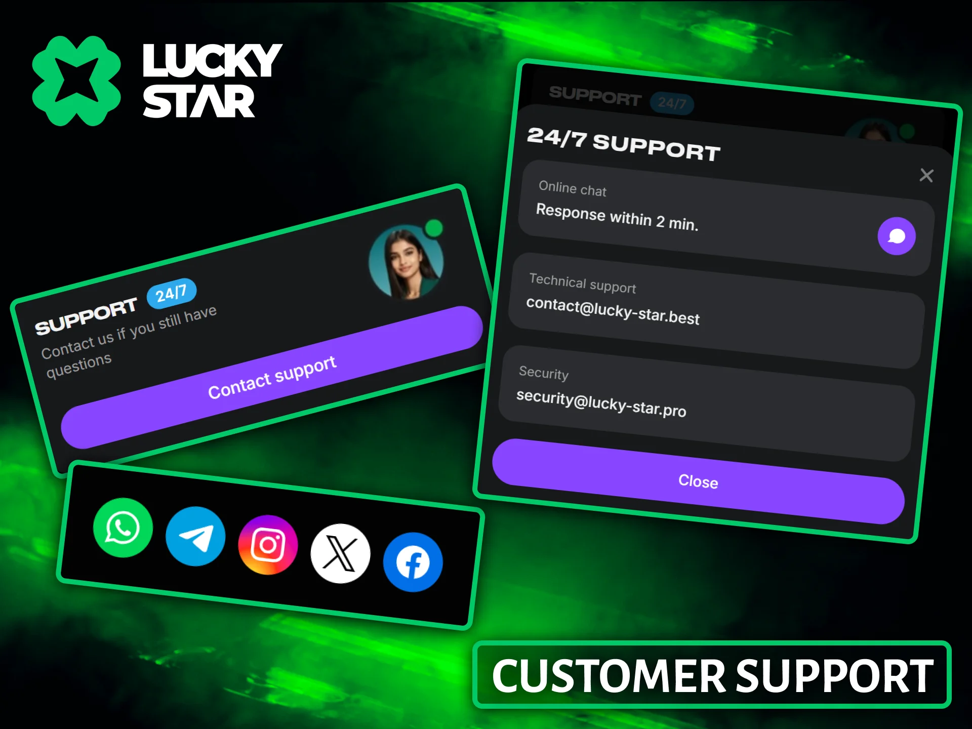 Lucky Star brand provides twenty-four seven professional customer support via online chat and email.