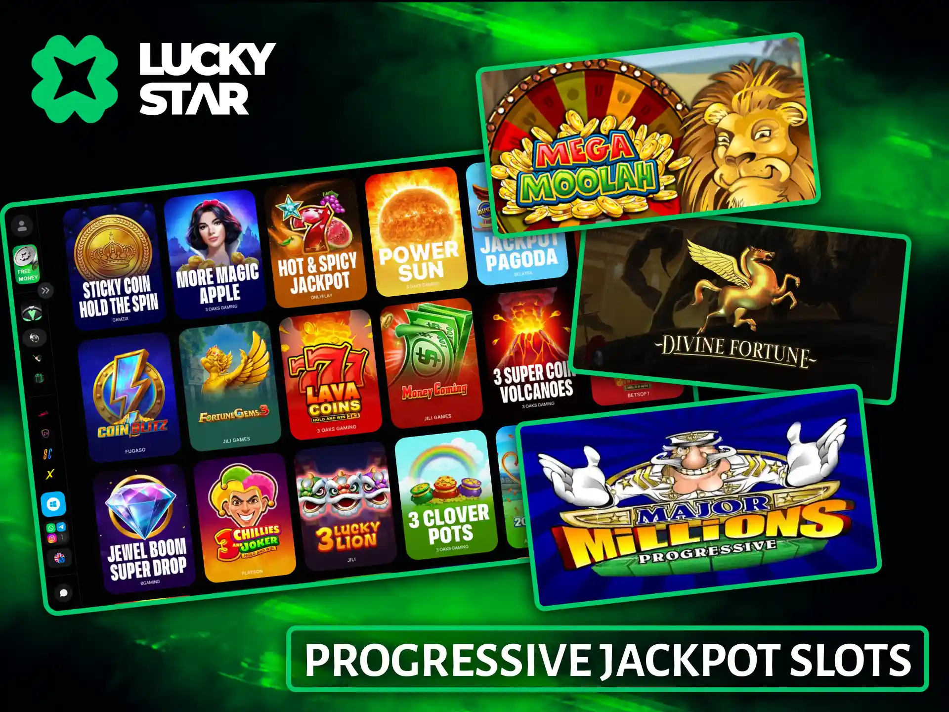 Try your luck and win multi-million dollar progressive jackpots in special Lucky Star slots.
